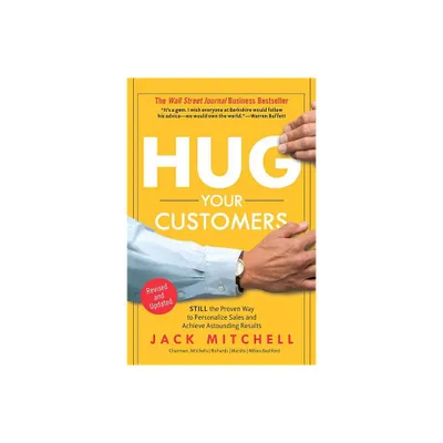 Hug Your Customers - by Jack Mitchell (Hardcover)