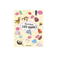 How to Draw Cute Animals - (Draw Cute Stuff) by Angela Nguyen (Paperback)