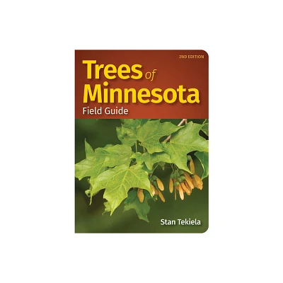 Trees of Minnesota Field Guide - (Tree Identification Guides) 2nd Edition by Stan Tekiela (Paperback)