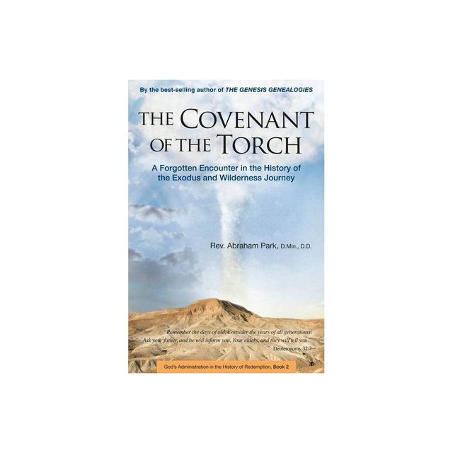 The Covenant of the Torch - (History of Redemption) by Abraham Park (Paperback)