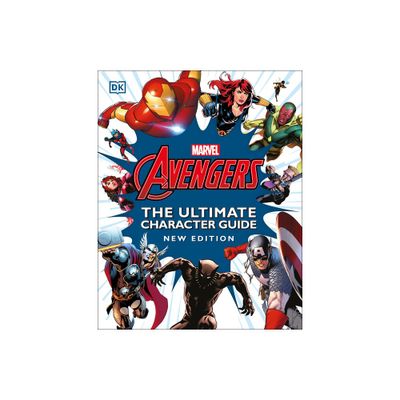 Marvel Avengers the Ultimate Character Guide New Edition - by DK (Hardcover)