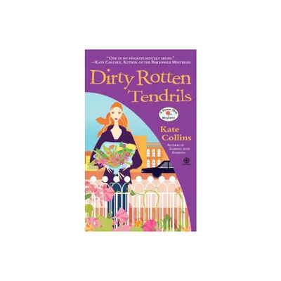 Dirty Rotten Tendrils - (Flower Shop Mystery) by Kate Collins (Paperback)