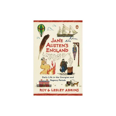 Jane Austens England - by Roy Adkins & Lesley Adkins (Paperback)