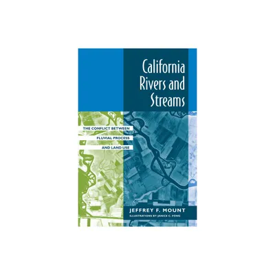 California Rivers and Streams - by Jeffrey F Mount (Paperback)