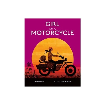 Girl on a Motorcycle - by Amy Novesky (Hardcover)