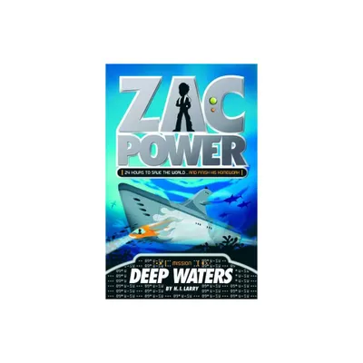 Zac Power #2: Deep Waters - by H I Larry (Paperback)