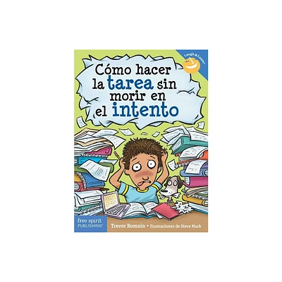 Cmo Hacer La Tarea Sin Morir En El Intento - (Laugh & Learn(r)) by Trevor Romain (Paperback)