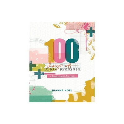 100 Days of Bible Promises - by Shanna Noel (Paperback)