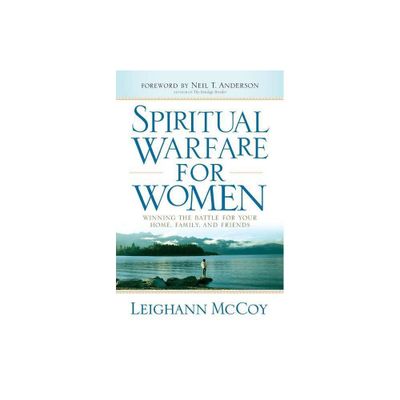 Spiritual Warfare for Women - by Leighann McCoy (Paperback)