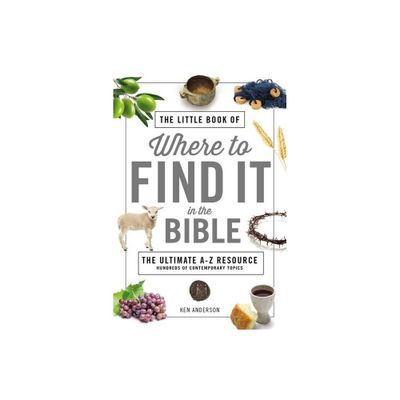 The Little Book of Where to Find It in the Bible - Annotated by Ken Anderson (Paperback)