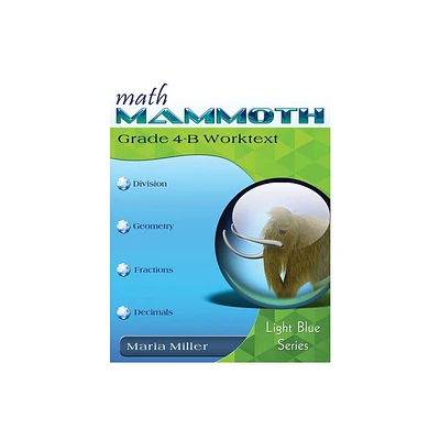 Math Mammoth Grade 4-B Worktext - by Maria Miller (Paperback)