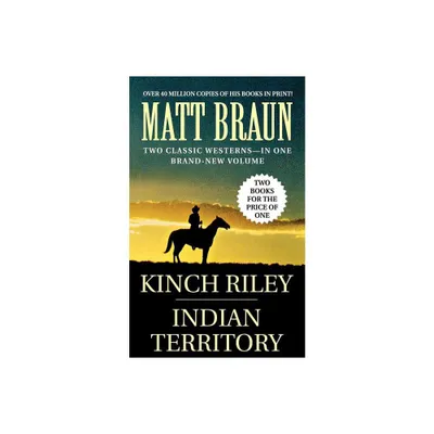 Kinch Riley / Indian Territory - by Matt Braun (Paperback)