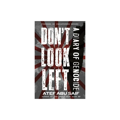 Dont Look Left - by Atef Abu Saif (Paperback)