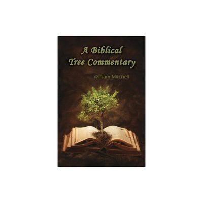 A Biblical Tree Commentary - by William Mitchell (Paperback)