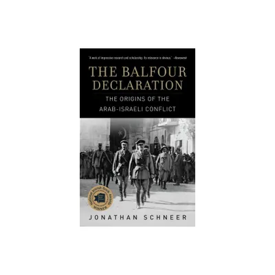 The Balfour Declaration - by Jonathan Schneer (Paperback)