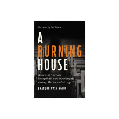 A Burning House - by Brandon Washington (Hardcover)