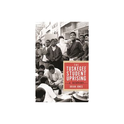 The Tuskegee Student Uprising