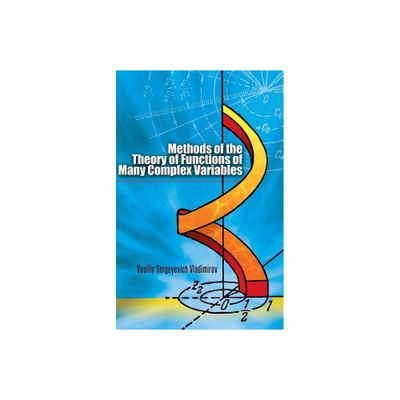 Methods of the Theory of Functions of Many Complex Variables - (Dover Books on Mathematics) by Vasiliy Sergeyevich Vladimirov (Paperback)