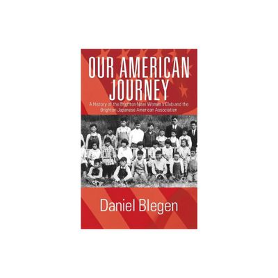 Our American Journey - by Daniel Blegen (Paperback)