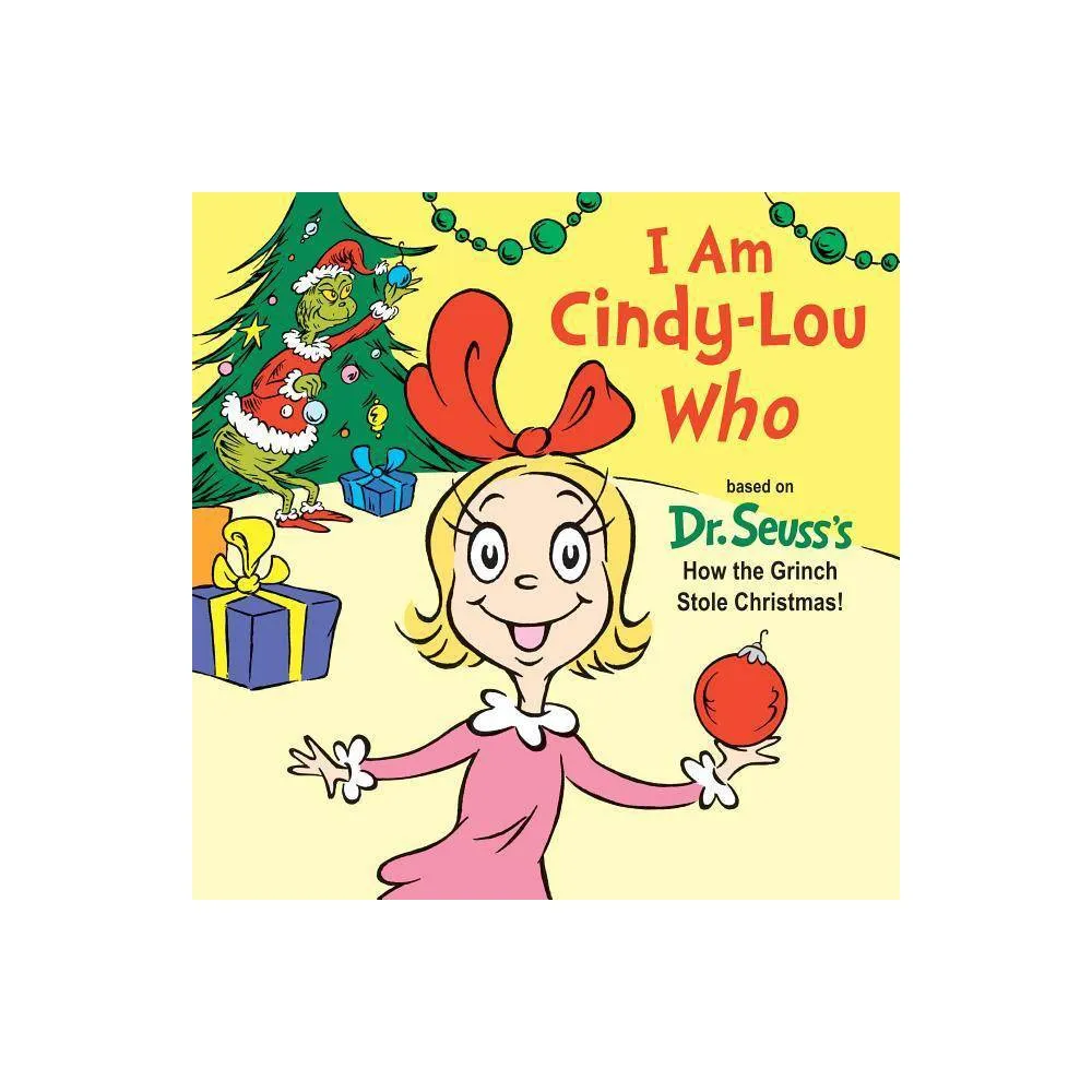 I Am Cindy-Lou Who - (Dr. Seusss I Am Board Books) by Tish Rabe (Board Book)