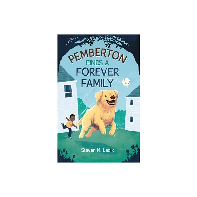 Pemberton Finds a Forever Family - by Steven M Ladik (Paperback)