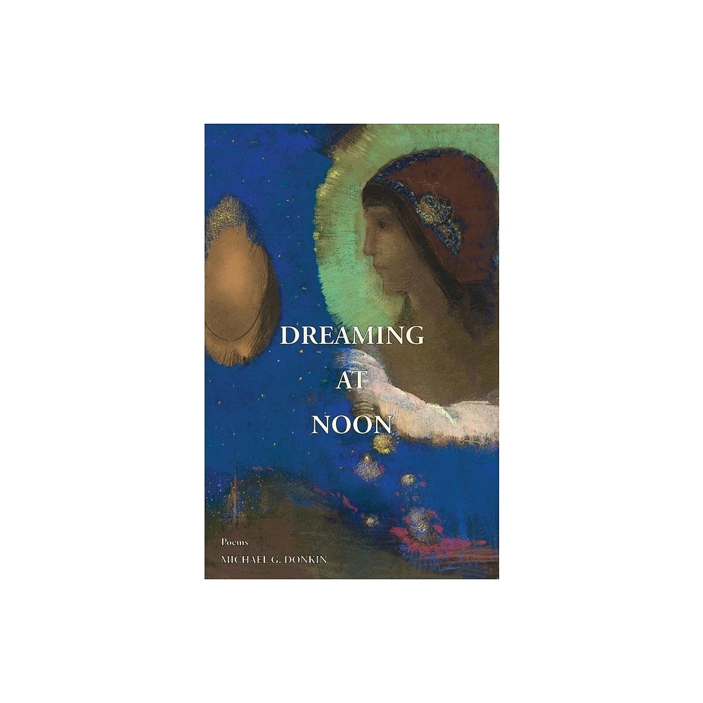 Finishing Line Press Dreaming at Noon - by Michael G Donkin (Paperback) |  The Market Place