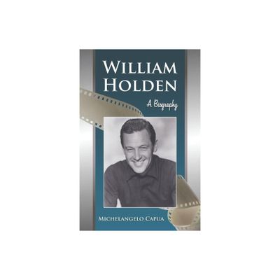 William Holden - by Michelangelo Capua (Paperback)