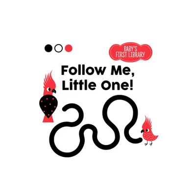 Follow Me, Little One! - (Babys First Library) (Board Book)