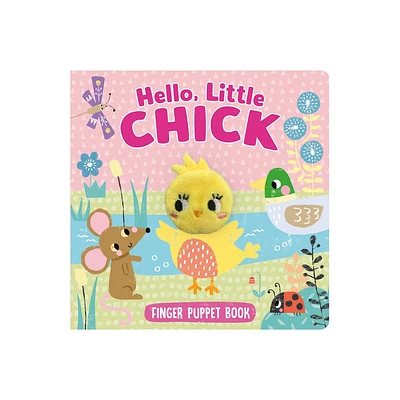 Hello, Little Chick (Finger Puppet Book) - by Kidsbooks Publishing (Board Book)