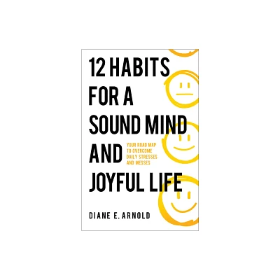 12 Habits for a Sound Mind and Joyful Life