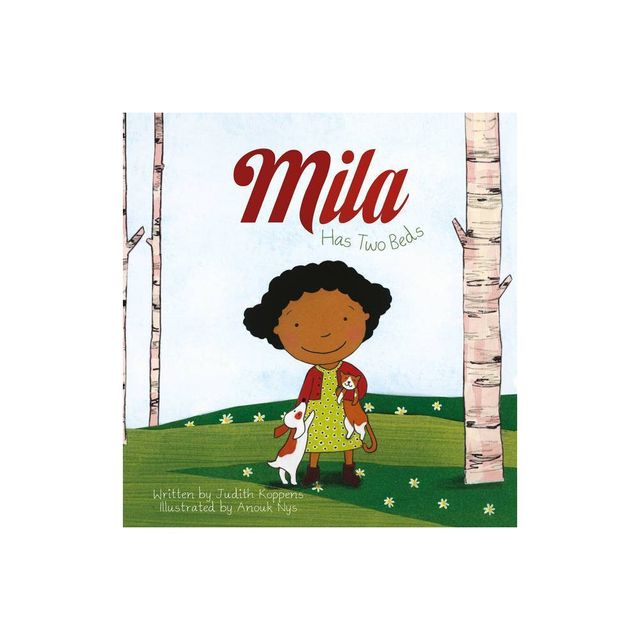 Mila Has Two Beds - by Judith Koppens (Hardcover)