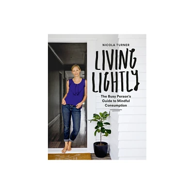 Living Lightly - by Nicola Turner (Paperback)