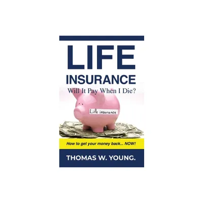 Life Insurance - by Thomas W Young (Paperback)