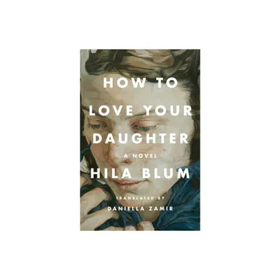 How to Love Your Daughter