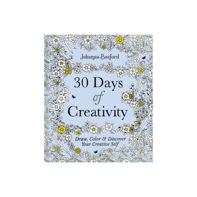 30 Days of Creativity - by Johanna Basford (Paperback)