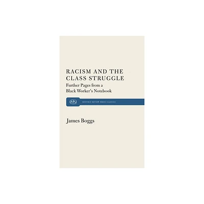 Racism and the Class Struggle - by James Boggs (Paperback)