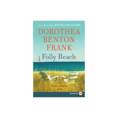 Folly Beach LP - Large Print by Dorothea Benton Frank (Paperback)