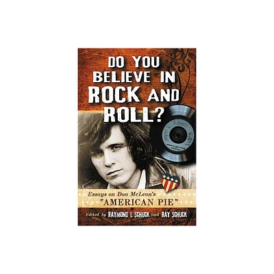 Do You Believe in Rock and Roll? - by Raymond I Schuck & Ray Schuck (Paperback)