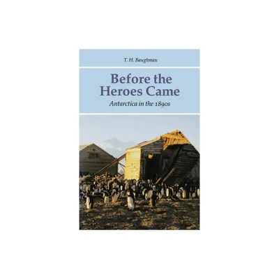 Before the Heroes Came - by T H Baughman (Paperback)