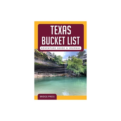 Texas Bucket List Adventure Guide & Journal - by Bridge Press (Paperback)