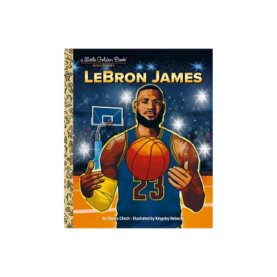 Lebron James: A Little Golden Book Biography - by Shasta Clinch (Hardcover)