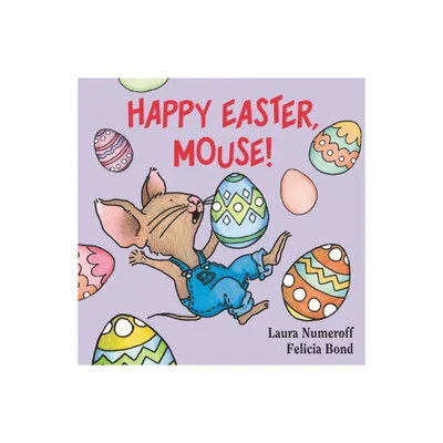 Happy Easter, Mouse! (If You Give?) by Laura Joffe Numeroff (Board Book)