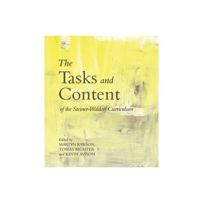 The Tasks and Content of the Steiner-Waldorf Curriculum - 2nd Edition by Kevin Avison & Martyn Rawson & Tobias Richter (Paperback)