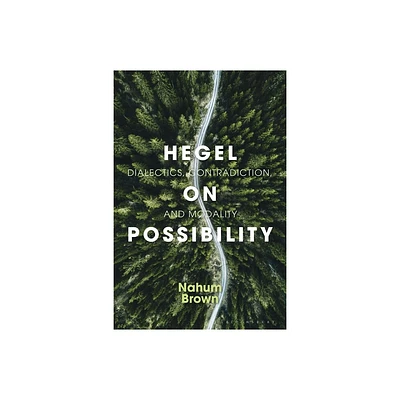 Hegel on Possibility - by Nahum Brown (Paperback)