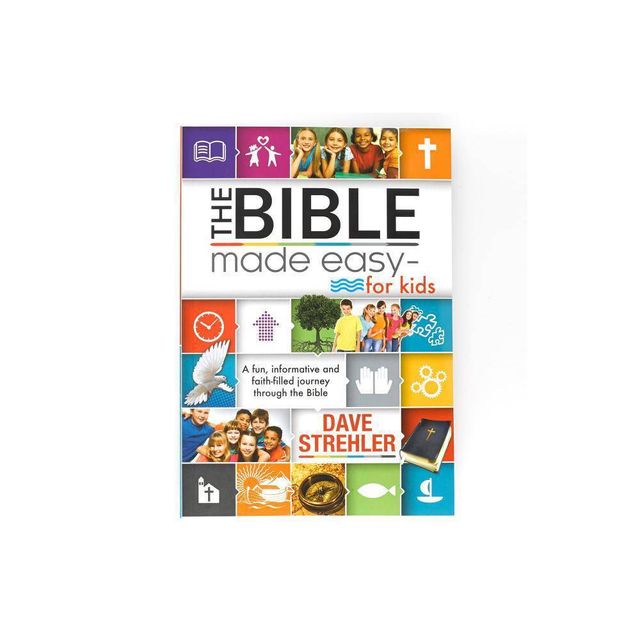 The Bible Made Easy - For Kids - by Dave Strehler (Paperback)