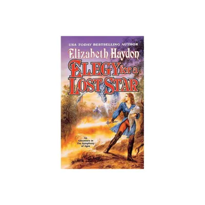 Elegy for a Lost Star - (Symphony of Ages) by Elizabeth Haydon (Paperback)