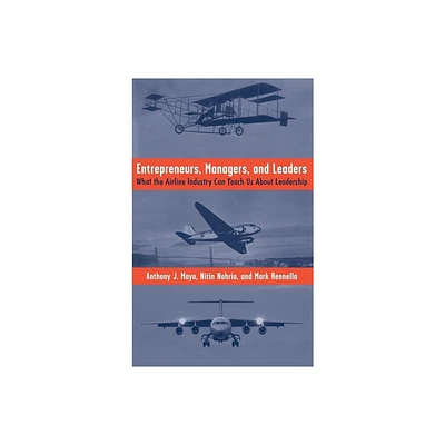 Entrepreneurs, Managers, and Leaders - by A Mayo & N Nohria & M Rennella (Hardcover)