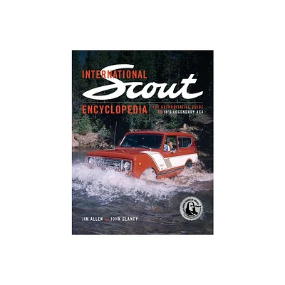 International Scout Encyclopedia (2nd Ed) - 2nd Edition by Jim Allen & John Glancy (Hardcover)