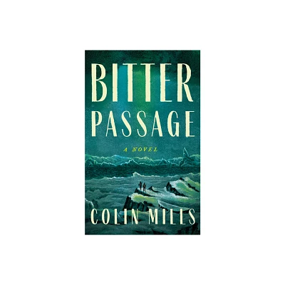 Bitter Passage - by Colin Mills (Paperback)