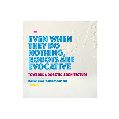 Towards a Robotic Architecture - (Hardcover)